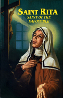 Saint Rita: Saint of the Impossible : Prayers and Devotions to St. Rita Including the Devotion of the Fifteen Thursdays 089942127X Book Cover