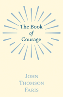 The Book of Courage 1500529214 Book Cover