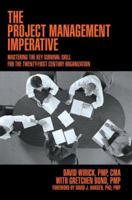 The Project Management Imperative: Mastering the Key Survival Skill for the Twenty-first Century Organization 0595372260 Book Cover