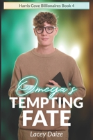 Omega's Tempting Fate: Harris Cove Billionaires Book 4 B09M7TF92M Book Cover