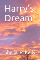 Harry's Dream 1731484925 Book Cover