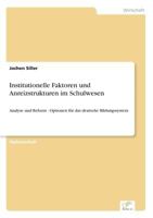 Institutionelle Faktoren Und Anreizstrukturen Im Schulwesen 3836600625 Book Cover