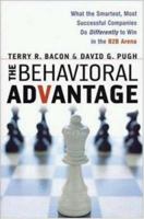 Behavioral Advantage, The: What the Smartest, Most Successful Companies Do Differently to Win in the B2B Arena 0814472257 Book Cover