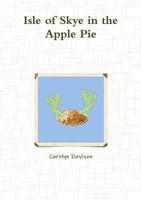 Isle of Skye in the Apple Pie 0956157343 Book Cover