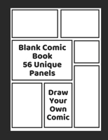 Blank Comic Book 56 Unique Panels | Draw, Design and Create Your OWN Comic Book Story Board | Cartoon and Comic Art Book | A4 Size with 44 Templates 1676529578 Book Cover