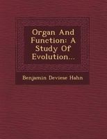 Organ and function: a study of evolution 0469873264 Book Cover