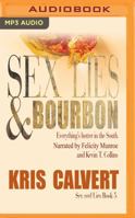 Sex, Lies  Bourbon 1943180091 Book Cover