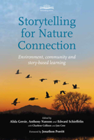 Storytelling for Nature Connection: Environment, Community and Story-based Learning 191248059X Book Cover