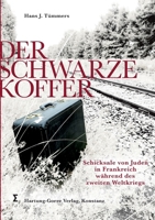 Der schwarze Koffer: Die Geschichte der Familie Rosenzweig aus Pinczow in Polen. Schicksale von Juden in Frankreich während des Zweiten Weltkriegs 386628781X Book Cover