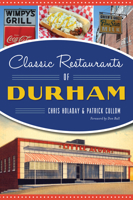 Classic Restaurants of Durham 1467143952 Book Cover