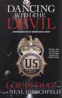 Dancing with the Devil: Confessions of an Undercover Agent 1439148856 Book Cover