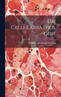 Die Cellularpathologie 1021642762 Book Cover