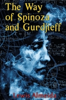 The Way of Spinoza and Gurdjieff B09RLQNLCV Book Cover