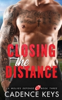 Closing the Distance: An Accidental Pregnancy Sports Romance (LA Wolves Defense) 1957300671 Book Cover
