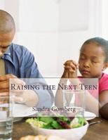 Raising the Next Teen 1976291097 Book Cover