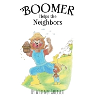 Boomer Helps the Neighbors 1965904157 Book Cover