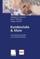 Kundenclubs & More: Innovative Konzepte Zur Kundenbindung 3322824799 Book Cover