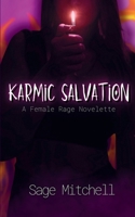 Karmic Salvation: A Female Rage Novelette B0GQZ68955 Book Cover