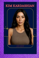 KIM KARDASHIAN: BIOGRAPHY OF KIM KARDASHIAN B0F6NS131S Book Cover