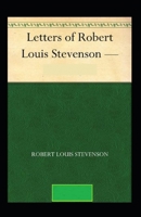 Letters of Robert Louis Stevenson 1022942131 Book Cover