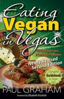 Eating Vegan in Vegas Guidebook, Second Edition 0981942822 Book Cover