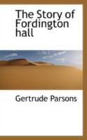 The Story of Fordington Hall 1022094521 Book Cover