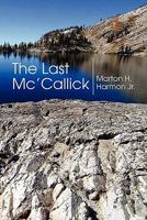 The Last Mc'Callick 1441586709 Book Cover