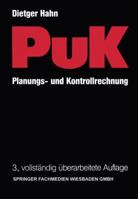 Planungs- Und Kontrollrechnung Puk: Integrierte Ergebnis- Und Liquiditatsorientierte Planungs- Und Kontrollrechnung ALS Fuhrungsinstrument in Industrieunternehmungen Mit Massen- Und Serienproduktion 3409126015 Book Cover