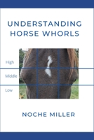 Understanding Horse Whorls B09CRTST71 Book Cover