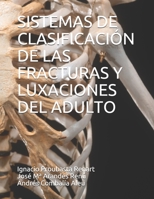 SISTEMAS DE CLASIFICACIÓN DE LAS FRACTURAS Y LUXACIONES DEL ADULTO null Book Cover