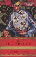 The Red Prince: The Fall of a Dynasty and the Rise of Modern Europe 0465002374 Book Cover