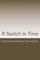 A switch in time 0940257173 Book Cover