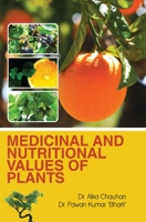 Medicinal and Nutritional Values of Plants 9350568837 Book Cover