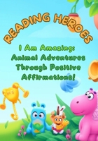 I Am Amazing: 35 Tales of Joy: Positive Affirmations from the Animal Kingdom! B0DVZ2ZPFF Book Cover
