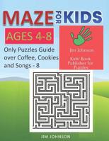 Maze for Kids Ages 4-8 - Only Puzzles No Answers Guide You Need for Having Fun on the Weekend - 3: 100 Mazes Each of Full Size Page 8.5x11 Inches 1093831197 Book Cover