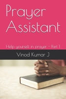 Prayer Assistant : Help Yourself in Prayer - Part 1 1694147436 Book Cover