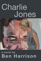 Charlie Jones 1477131612 Book Cover