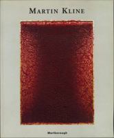 Martin Kline: New works : January 18 - February 19, 2000 0897971671 Book Cover