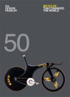 Fifty Bicycles That Changed the World: Design Museum Fifty 1840917369 Book Cover