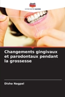 Changements gingivaux et parodontaux pendant la grossesse 620561734X Book Cover