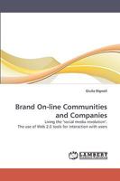 Brand On-line Communities and Companies: Living the "social media revolution". The use of Web 2.0 tools for interaction with users 3838358139 Book Cover