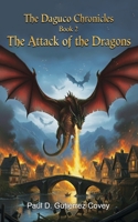 The Attack of the Dragons (The Daguco Chronicles) 1982967862 Book Cover