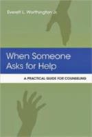 When Someone Asks for Help: A Practical Guide for Counseling 0877843759 Book Cover