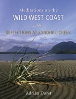 Reflections at Sandhill Creek: Meditations on the Wild West Coast 1550174746 Book Cover