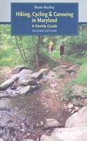 Hiking, Cycling, and Canoeing in Maryland: A Family Guide 0801887674 Book Cover