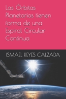 Las Órbitas Planetarias tienen forma de una Espiral Circular Continua B0H995W1MR Book Cover