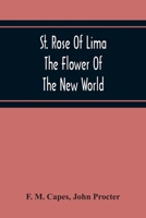 St. Rose Of Lima: The Flower Of The New World 9354219454 Book Cover