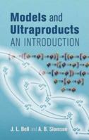 Models and Ultraproducts: An Introduction 0486449793 Book Cover