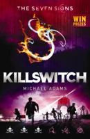 Seven Signs #4: Killswitch 1743628048 Book Cover