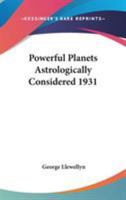 Powerful Planets Astrologically Considered 1931 1162739673 Book Cover